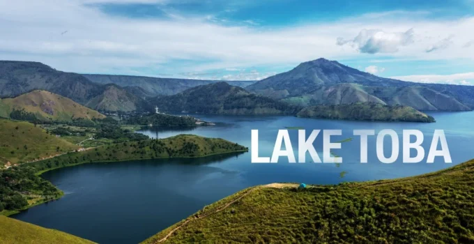 Danau Toba: 3 Natural Kisah Adventurous Bikin Takjub Sejak Zaman Purbakala