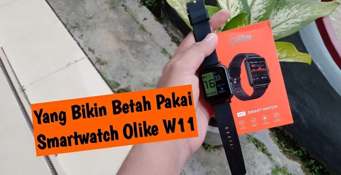 Olike Smartwatch W11 : Cuma 100 Ribuan, Tapi Fiturnya Bikin Kaget
