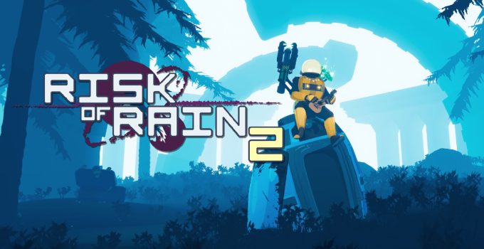 Risk of Rain 2, Game Chaos yang Bikin Ketagihan